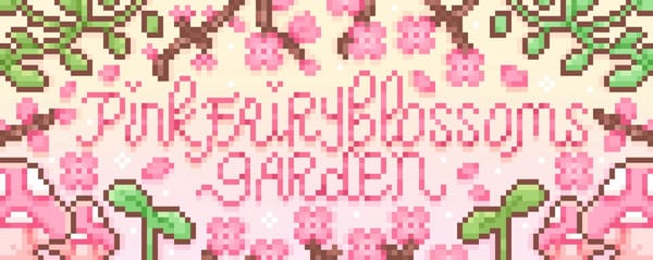 Pixel art image with pink cherry blossoms and green branches on a cream background, featuring the text "PINK FAIRY BLOSSOMS GARDEN" pink pixelated font.